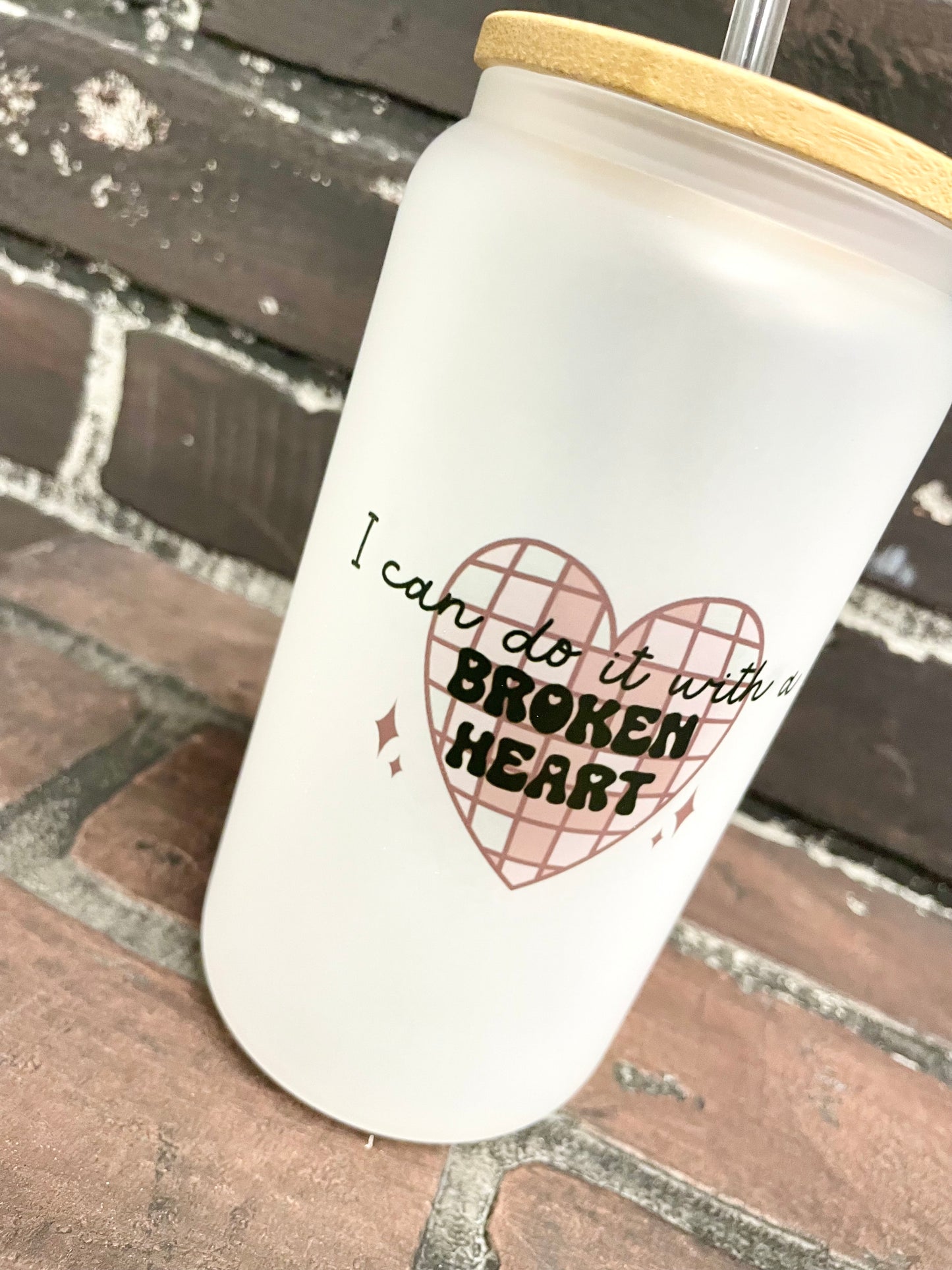 I can do it with a broken Heart, Taylor Swift 16oz Frosted Glass Beer Can Tumbler with bamboo Lid and Plastic Straw