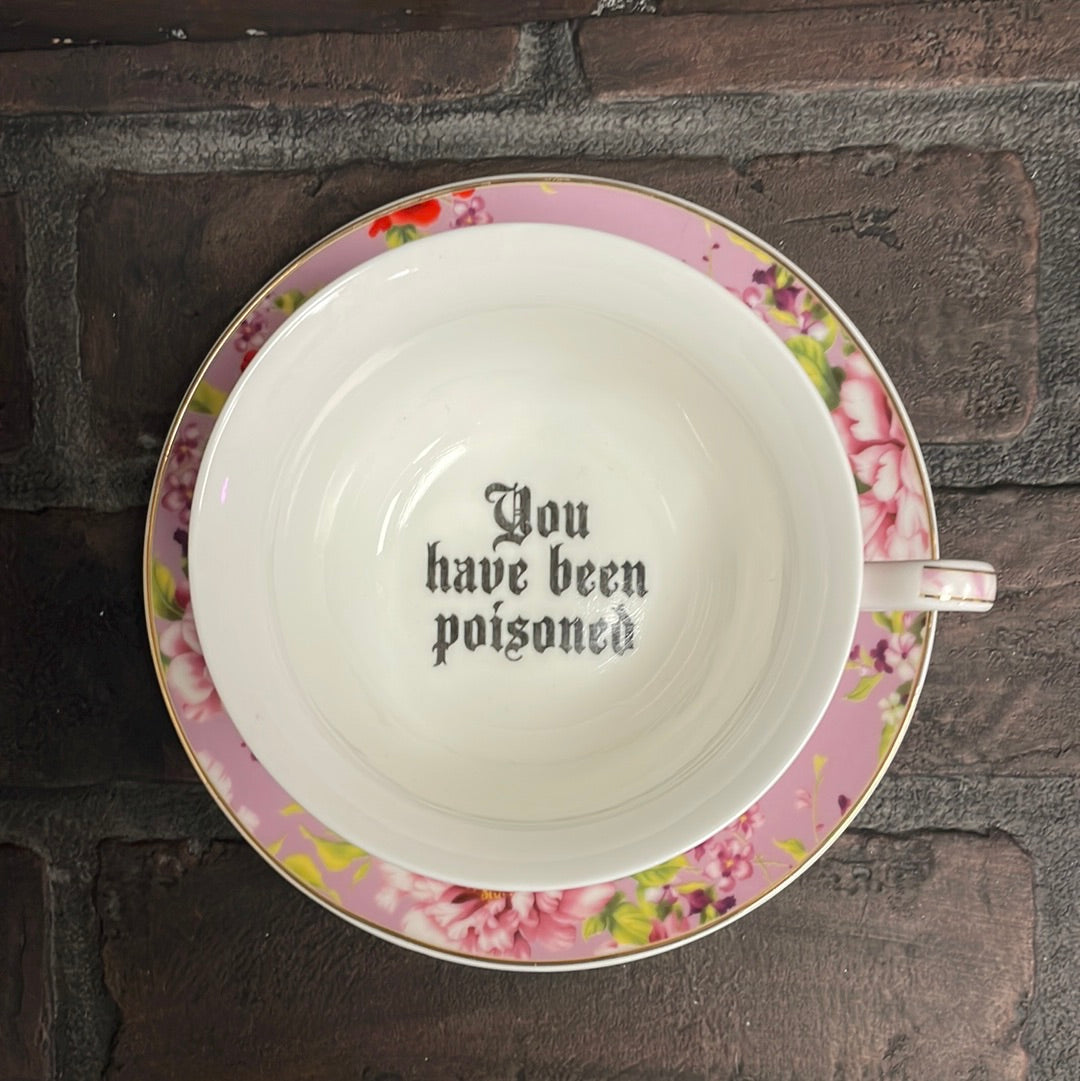 You've been Poisoned, Lilac Floral Tea Cup & Bye Saucer