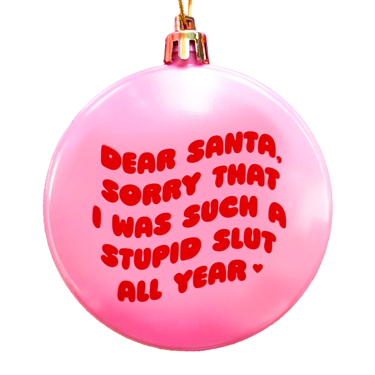 Sorry Santa Slut Plastic Christmas Tree Holiday Ornament