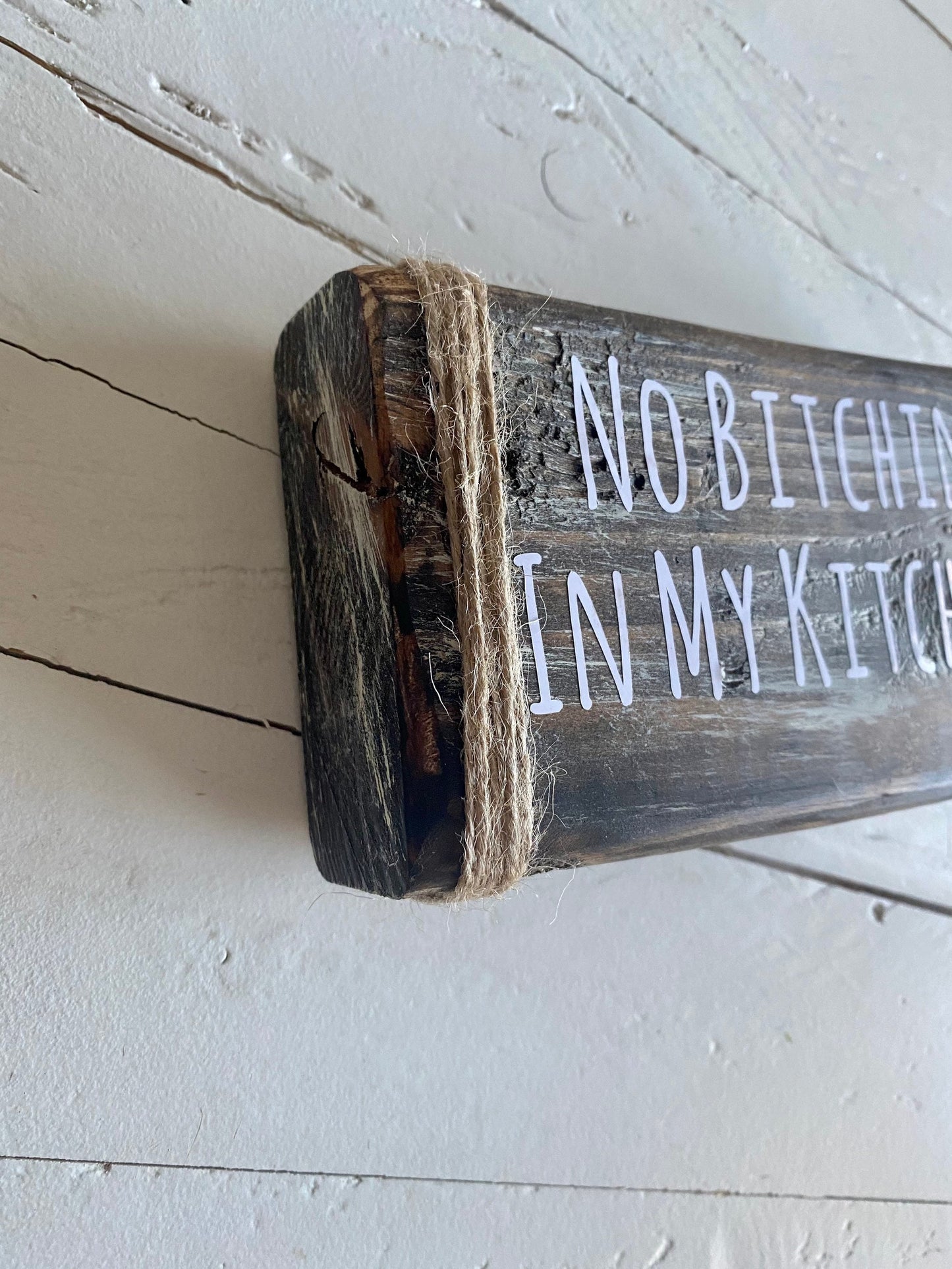 No BItchin' In My Kitchen, Reclaimed Wood Sign