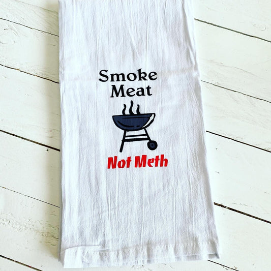 Smoke Meat Not Meth, Kitchen Hand Towel