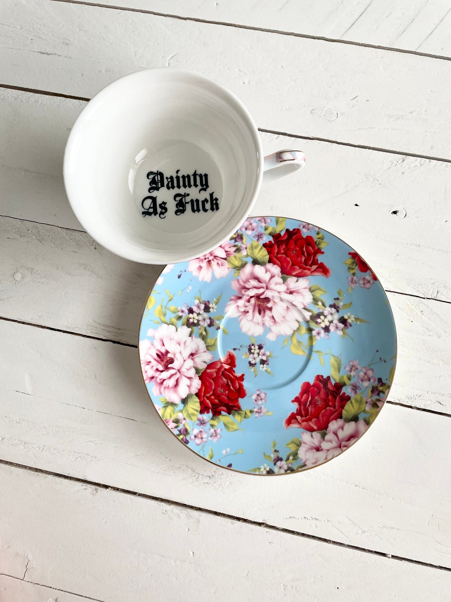 Dainty As Fuck,  Blue and Red Floral Tea cup and saucer