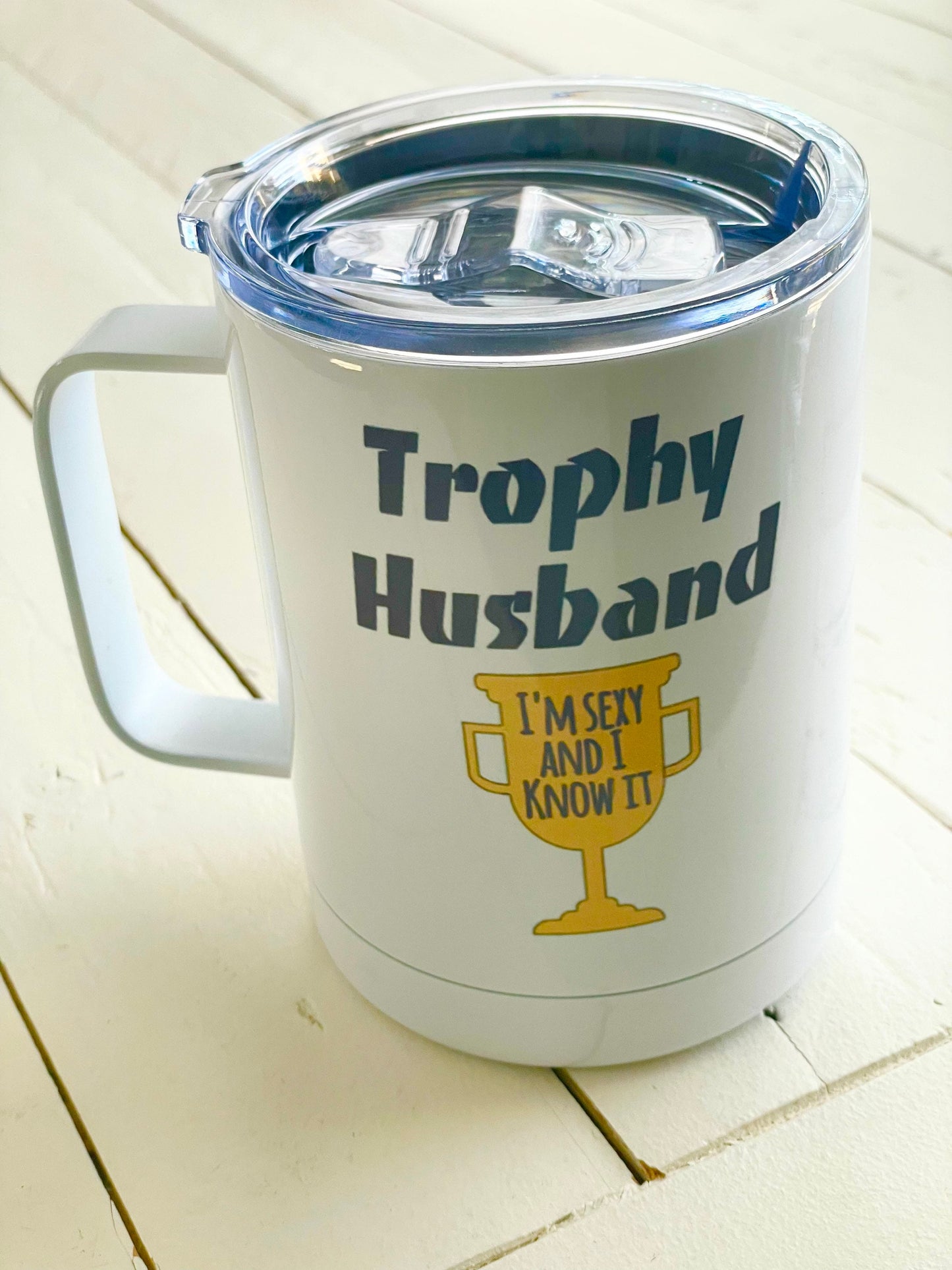 Trophy Husband, 12oz Camp Style Insulated Mug with Handle & Leak Proof Lid