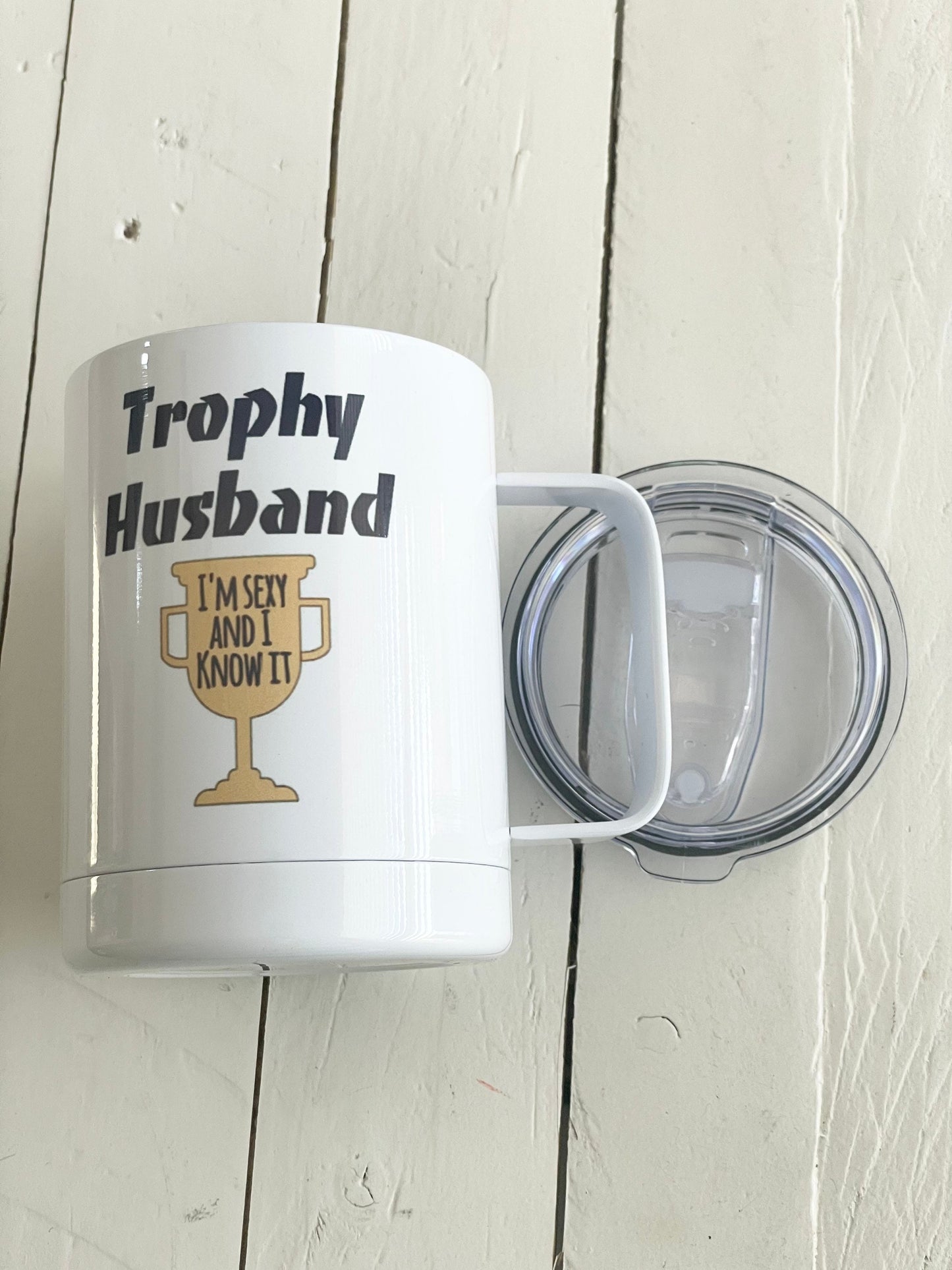 Trophy Husband, 12oz Camp Style Insulated Mug with Handle & Leak Proof Lid