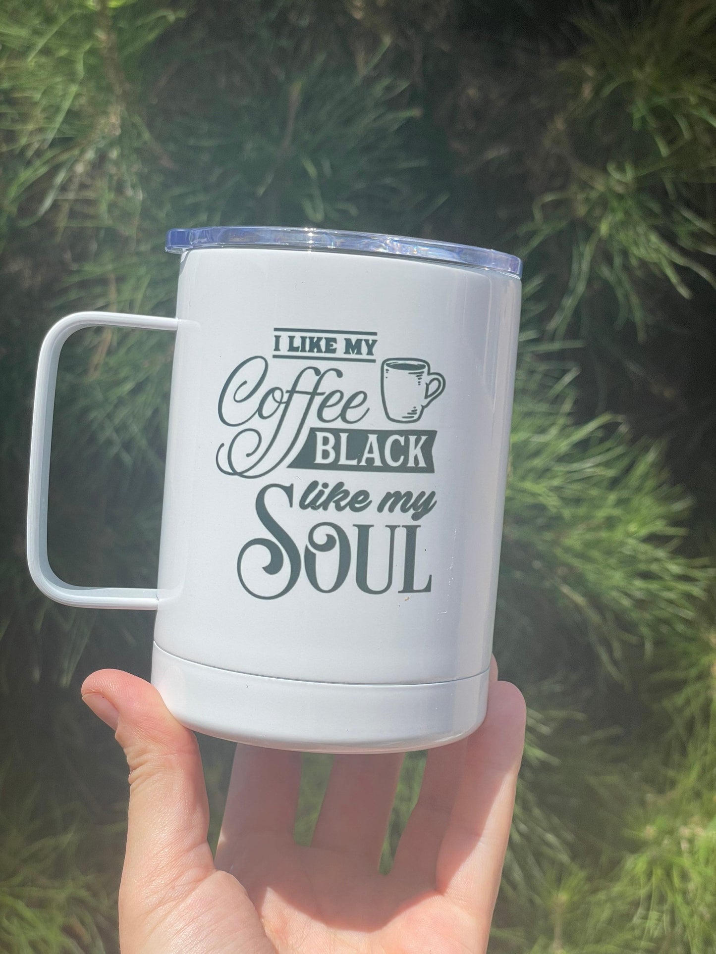 I like my coffee black like my soul, 10oz Camp Style Insulated Mug with Handle & Leak Proof Lid