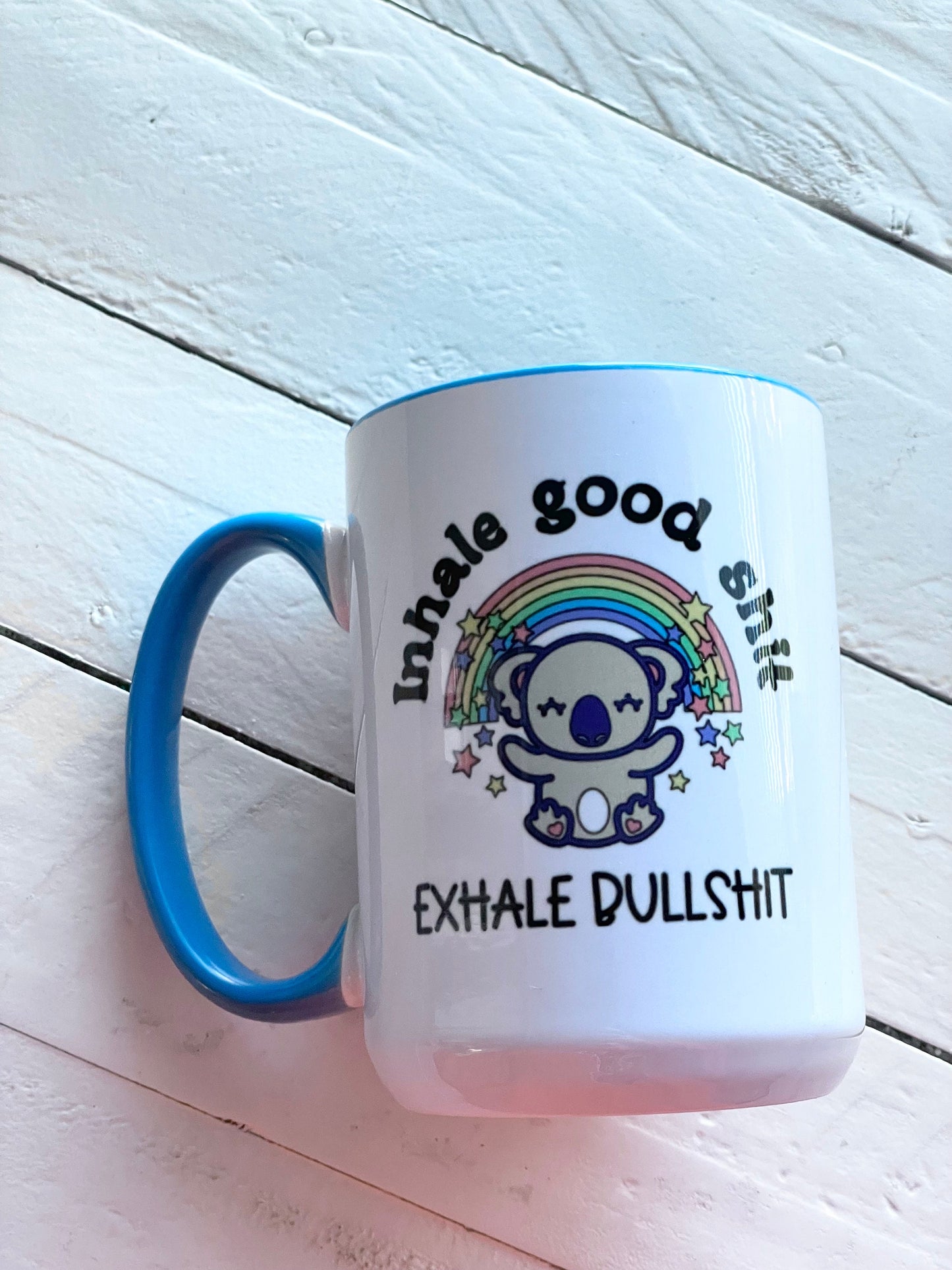 Inhale the good shit exhale the bullshit, Double sided Blue inner & Handle 15oz dishwasher safe Coffee Mug