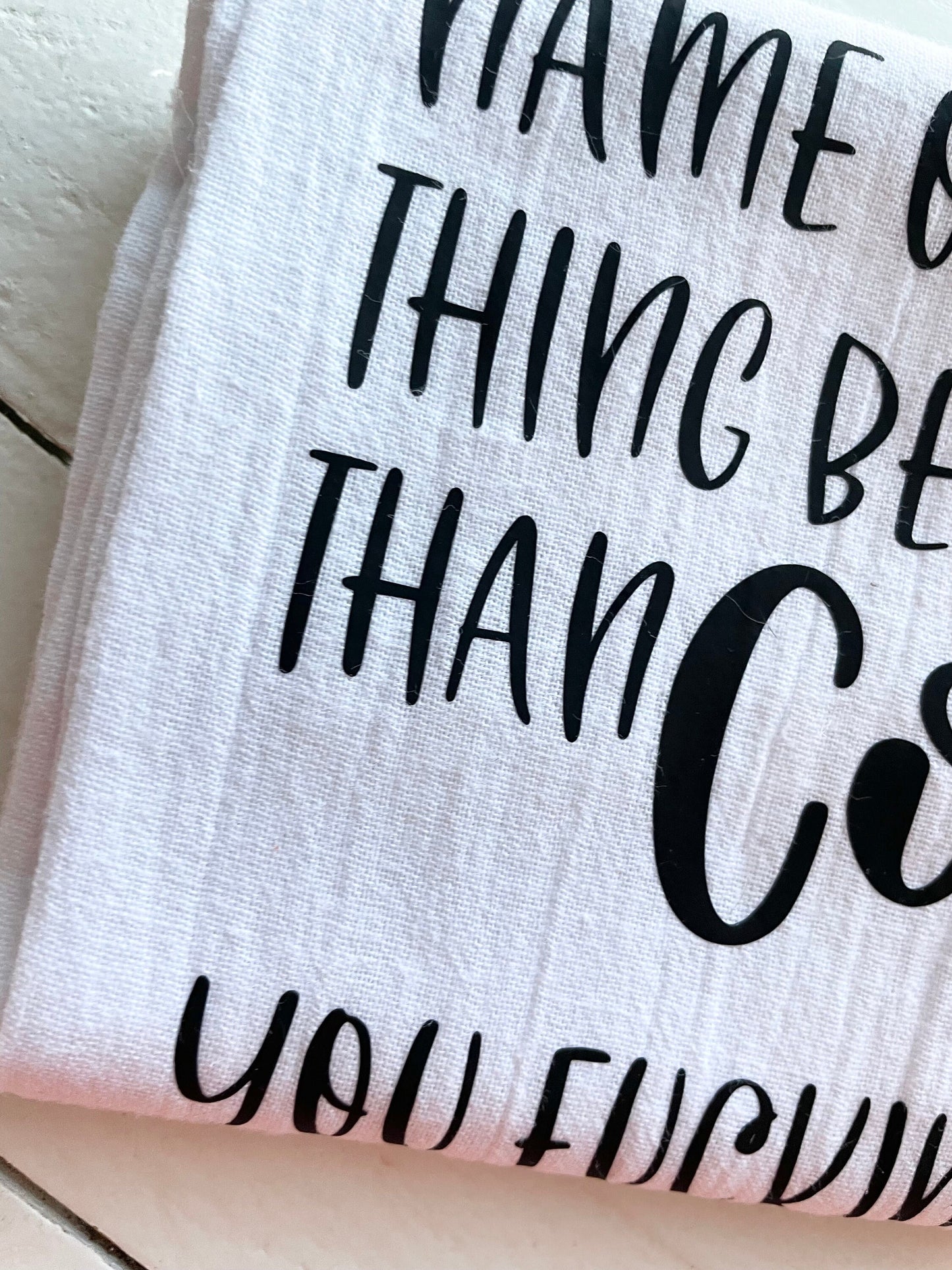 Name one thing better than coffee- you fucking can’t, Tea Towel