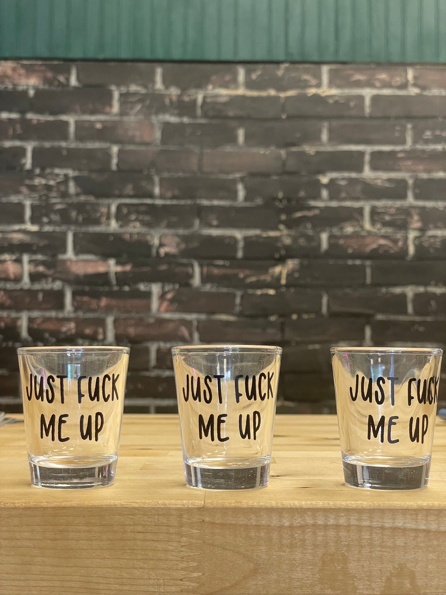 Just Fuck me Up, Shot Glass