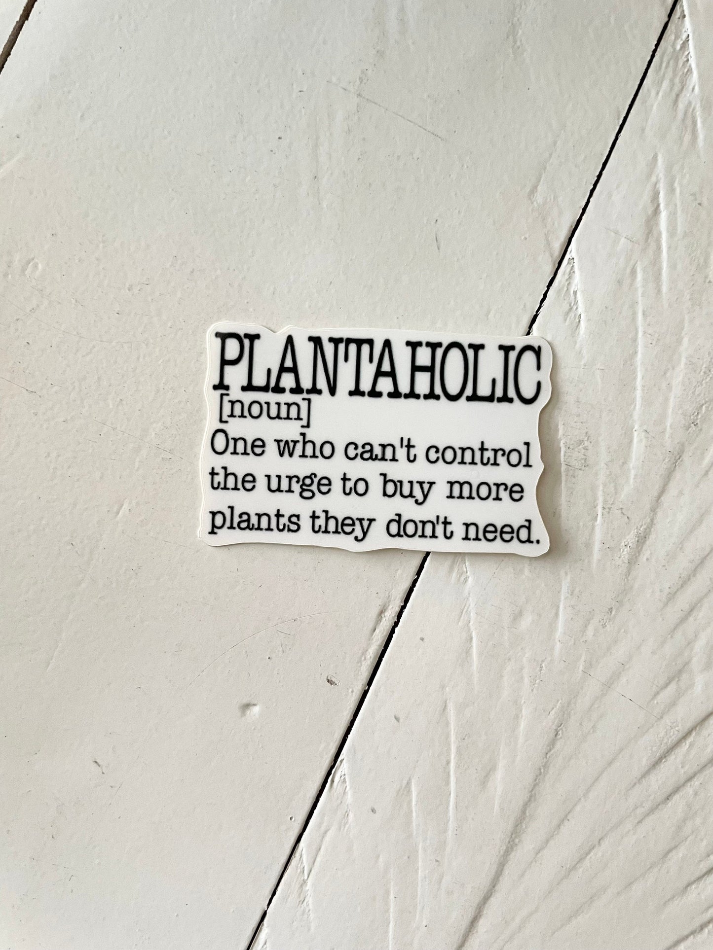 Plantaholic Definition, 2” Sticker