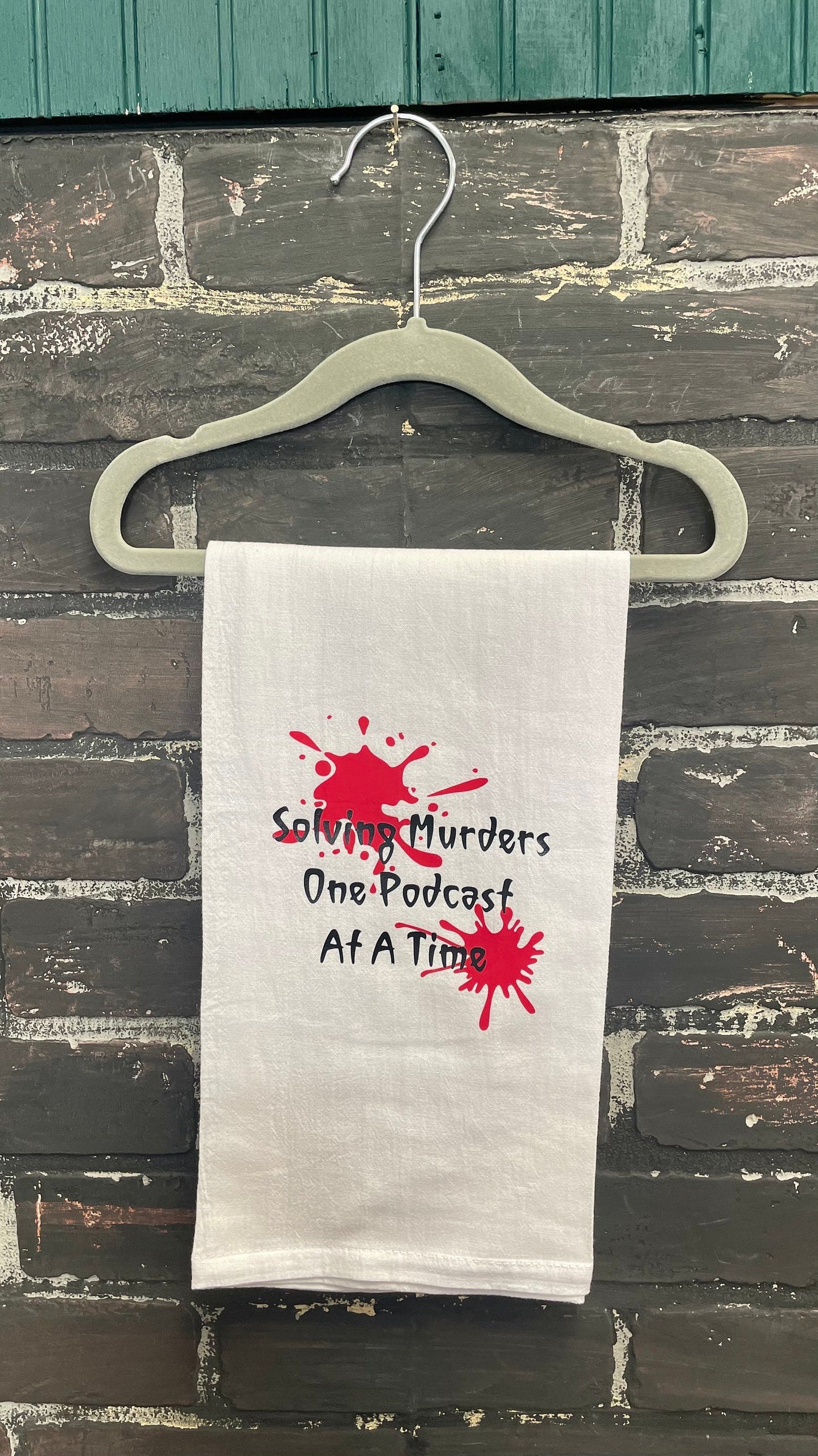 Solving murders one podcast at a time, Tea towel