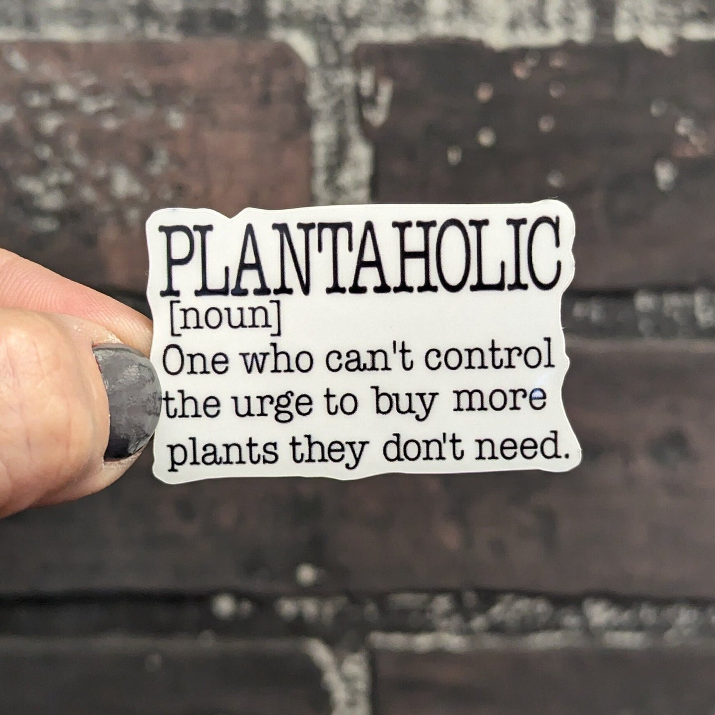 Plantaholic Definition, 2” Sticker