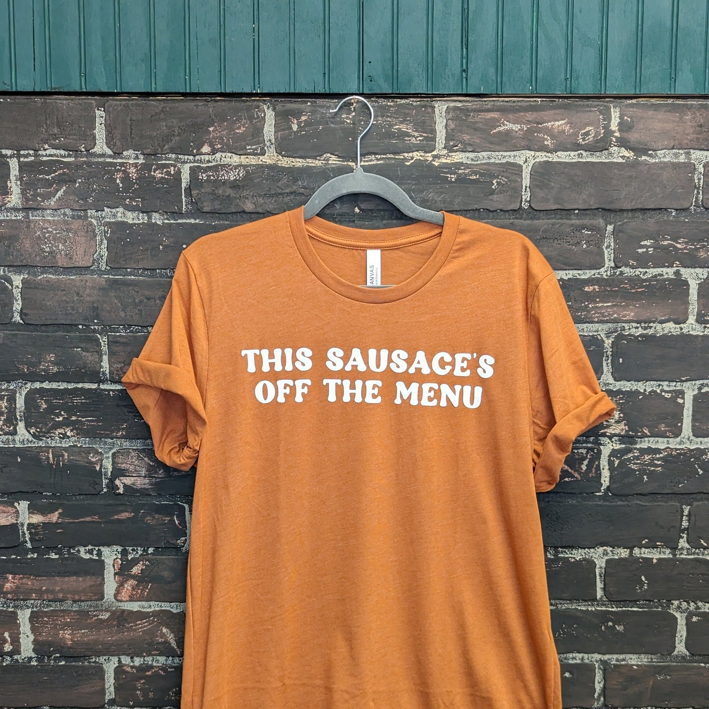 This sausage is off the menu, Rust T-shirt