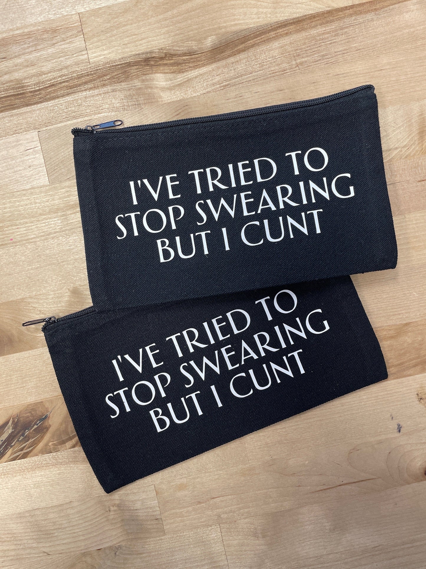 I’ve tried to stop swearing but I cunt, Zipper Pouch