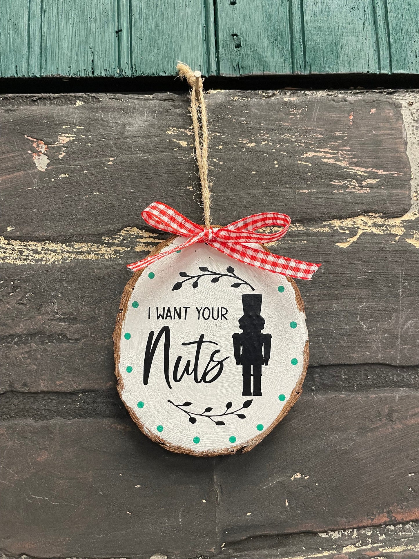 I want your nuts, Real Wood Slice Christmas Ornament