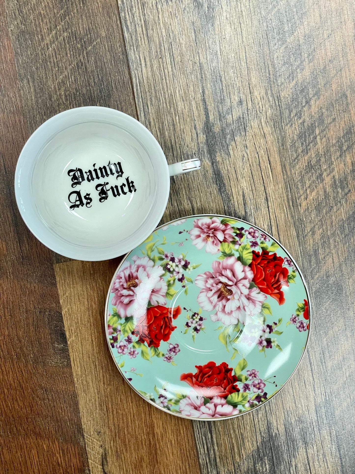 Dainty As Fuck, Green with red roses, tea cup and saucer