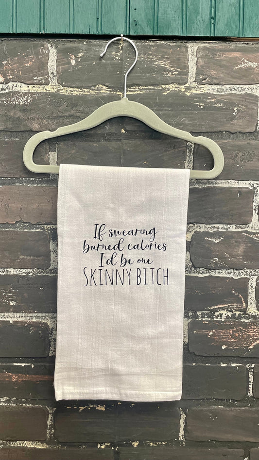 If swearing burned calories I’d be one skinny bitch, Kitchen Tea Towel