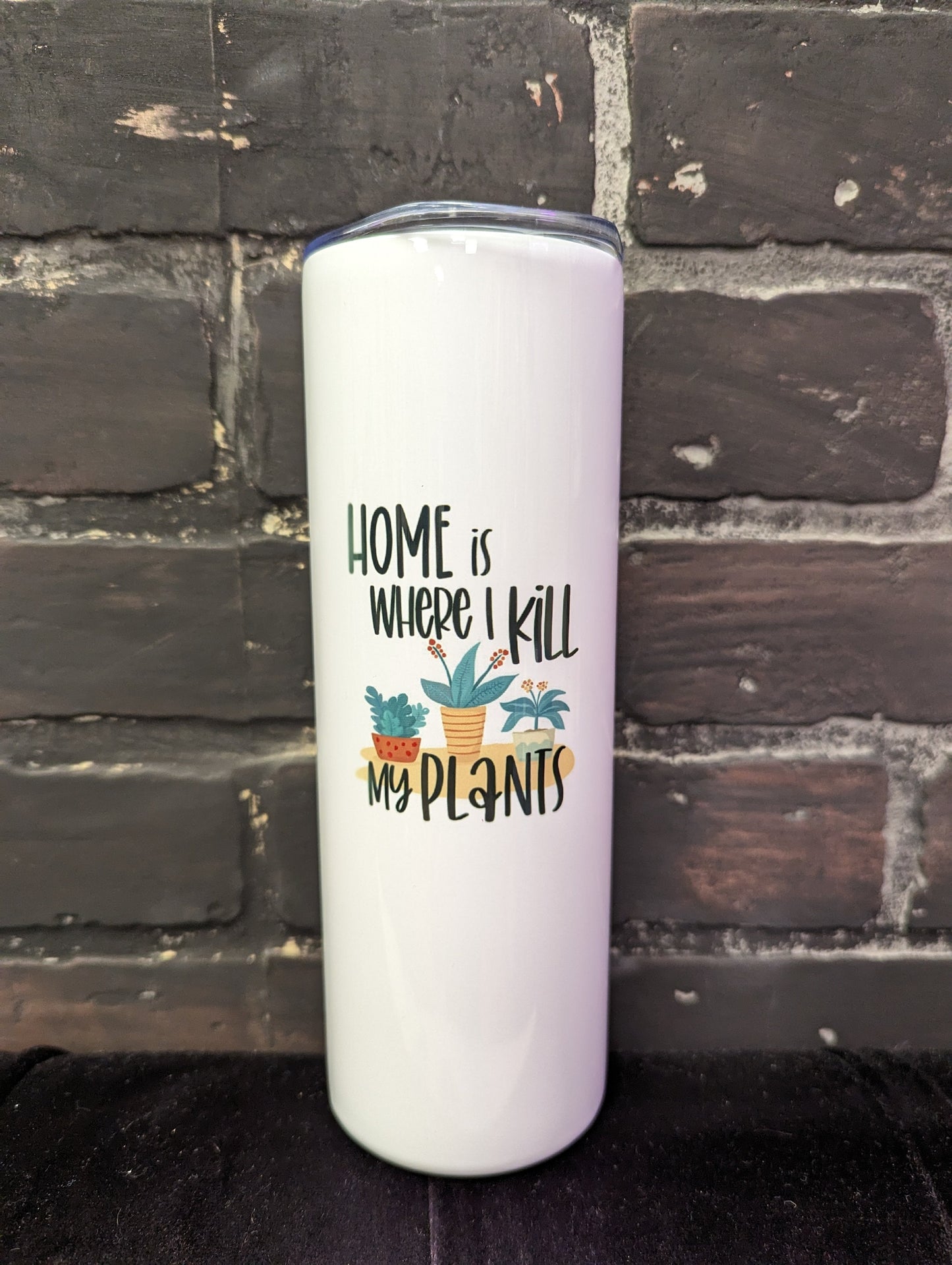 Home is where I kill my plants, 20oz flat white Travel Coffee Mug