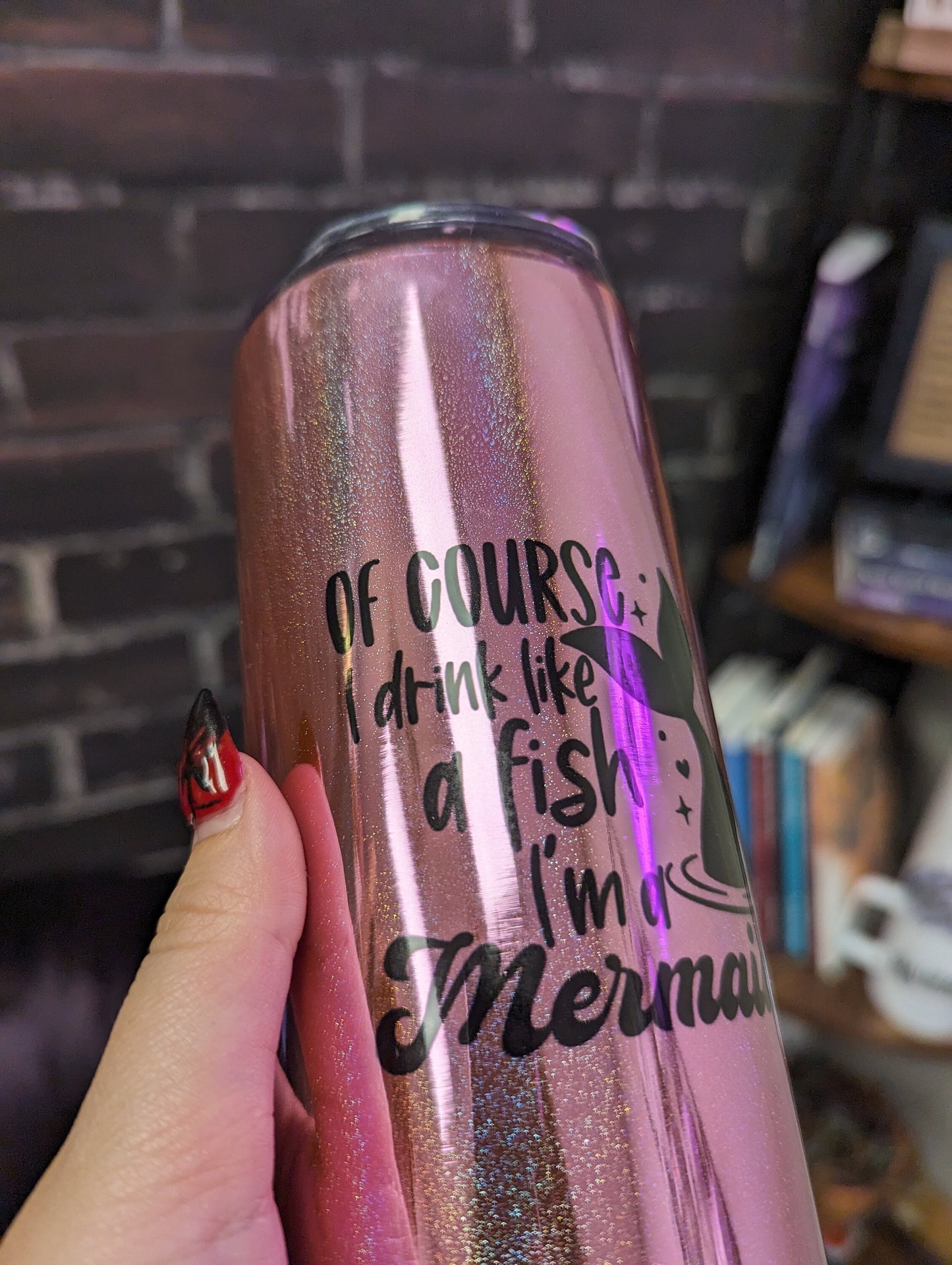 Of course I'm a mermaid I drink like a fish, Pink Holographic 20oz Travel Coffee Mug
